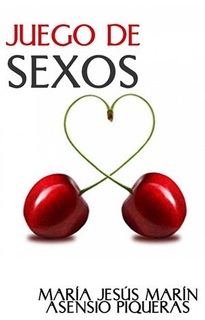 JUEGO DE SEXOS | 9788409268320 | MARÍN, MARÍA JESÚS / PIQUERAS, ASENSIO 