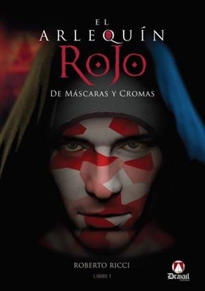 ARLEQUÍN ROJO, EL. DE MÁSCARAS Y CROMAS | 9788412169256 | RICCI, ROBERTO