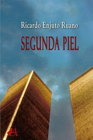 SEGUNDA PIEL | 9788418828706 | ENJUTO RUANO, RICARDO