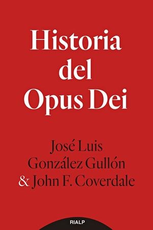 HISTORIA DEL OPUS DEI | 9788432159565 | GONZÁLEZ GULLÓN, JOSÉ LUIS / F. COVERDALE, JOHN