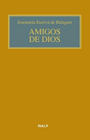 AMIGOS DE DIOS | 9788432159718 | ESCRIVÁ DE BALAGUER, JOSEMARÍA