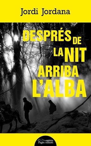 DESPRÉS DE LA NIT ARRIBA L'ALBA | 9788413032924 | JORDANA, JORDI