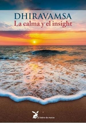 CALMA Y EL INSIGHT, LA | 9788492470563 | DHIRAVAMSA