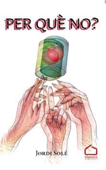 PER QUÈ NO? | 9788412339970 | SOLÉ, JORDI