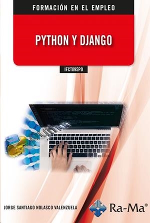PYTHON Y DJANGO IFCT095PO | 9788418971013 | NOLASVO VALENZUELA, JORGE SANTIAGO