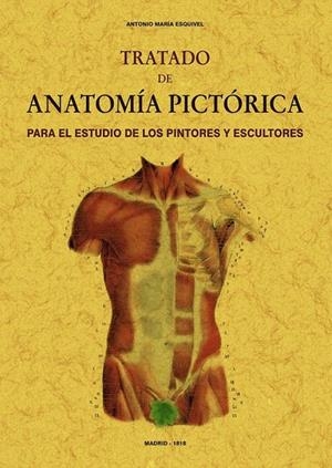 TRATADO DE ANATOMIA PICTORICA | 9788490017081 | ESQUIVEL, ANTONIO MARIA