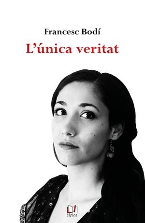 ÚNICA VERITAT, L' | 9788412181968 | BODÍ, FRANCESC