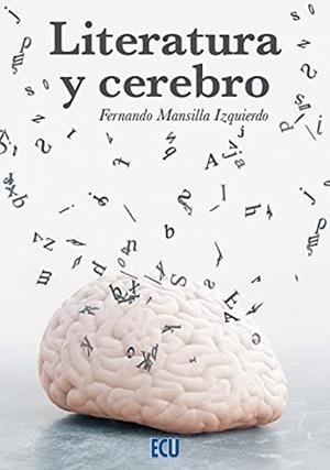 LITERATURA Y CEREBRO | 9788418573354 | MANSILLA IZQUIERDO, FERNANDO