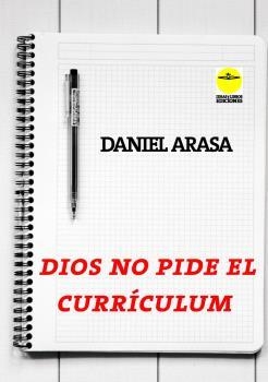 DIOS NO PIDE EL CURRICULUM | 9788417892302 | ARASA, DANIEL