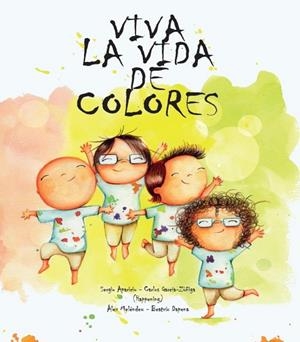 VIVA LA VIDA DE COLORES | 9788418232169 | APARICIO, SERGIO / GARCIA, CARLOS