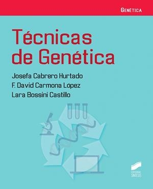 TECNICAS DE GENETICA | 9788413570976 | CABRERO HURTADO, JOSEFA/CARMONA LÓPEZ, F. DAVID/BOSSINI CASTILLO, LARA