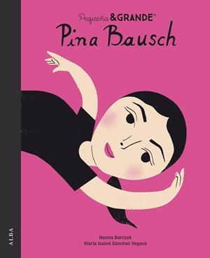 PETITA I GRAN PINA BAUSCH | 9788490657980 | SÁNCHEZ VEGARA, MARIA ISABEL