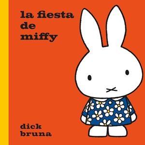 FIESTA DE MIFFY, LA | 9788412368550 | BRUNA, DICK