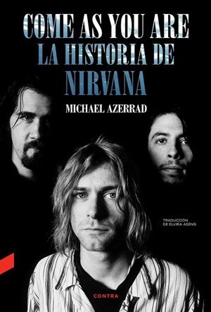 COME AS YOU ARE. LA HISTORIA DE NIRVANA | 9788418282577 | AZERRAD, MICHAEL