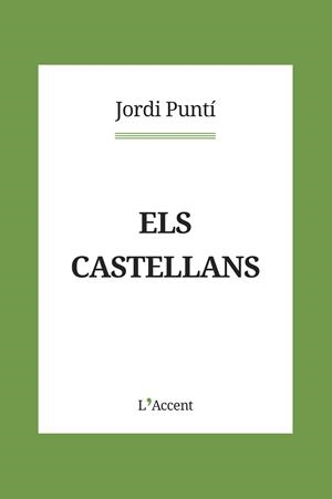 CASTELLANS, ELS | 9788418680083 | PUNTÍ, JORDI