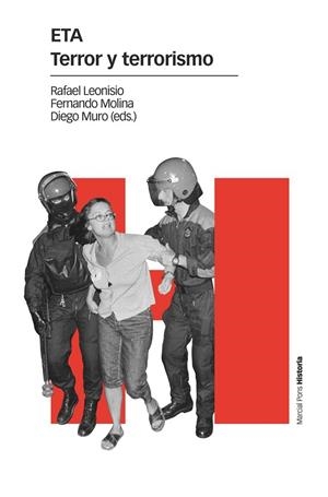 ETA TERROR Y TERRORISMO | 9788417945527 | LEONISIO CALVO, RAFAEL/MOLINA APARICIO, FERNANDO/MURO RUIZ, DIEGO