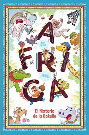 ÁFRICA, EL MISTERIO DE LA BOTELLA | 9788416427468 | BORG, TED