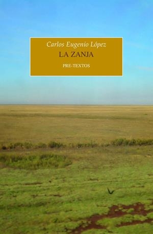 ZANJA, LA | 9788418935015 | LÓPEZ, CARLOS EUGENIO