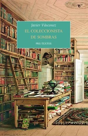 COLECCIONISTA DE SOMBRAS, EL | 9788418178917 | VÁSCONEZ, JAVIER