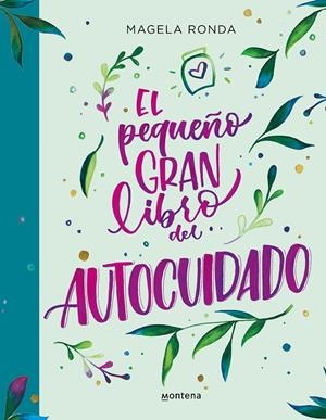 PEQUEÑO GRAN LIBRO DEL AUTOCUIDADO, EL | 9788418483424 | RONDA, MAGELA