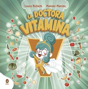 DOCTORA VITAMINA, LA | 9788418817007 | RICHICHI, LAURA/MARCÉN, MAMEN