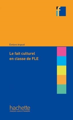 FAIT CULTUREL EN CLASSE DE FLE, LE | 9782016286463