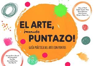 ARTE, ¡MENUDO PUNTAZO!, EL | 9788499797076 | VARIOS AUTORES