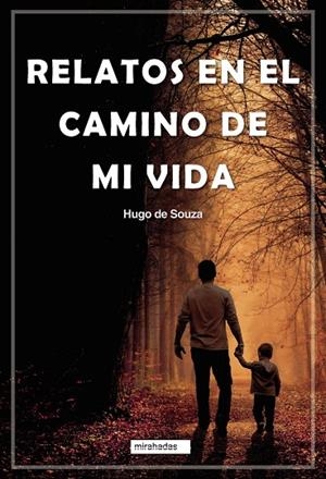 RELATOS EN EL CAMINO DE MI VIDA | 9788418911637 | DE SOUZA, HUGO