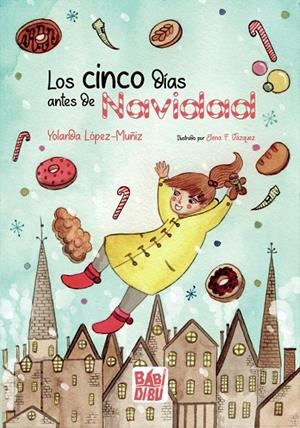 CINCO DÍAS ANTES DE NAVIDAD, LOS | 9788418911354 | LOPEZ-MUÑIZ, YOLANDA