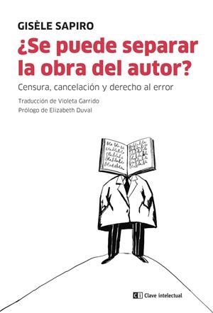 ¿SE PUEDE SEPARAR LA OBRA DEL AUTOR? | 9788412328578 | SAPIRO, GISELE