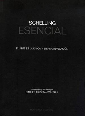 SCHELLING ESENCIAL | 9788415216926 | RIUS SANTAMARÍA, CARLES