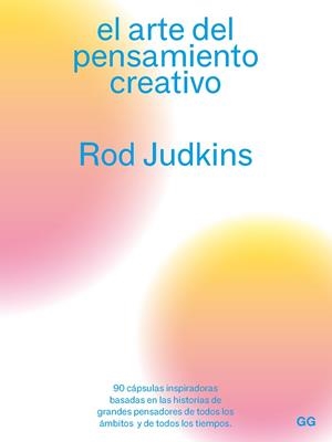 ARTE DEL PENSAMIENTO CREATIVO, EL | 9788425233180 | JUDKINS, ROD