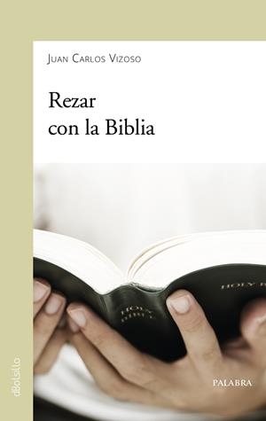 REZAR CON LA BIBLIA | 9788490618981 | VIZOSO, JUAN CARLOS