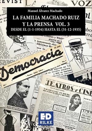 FAMILIA MACHADO RUIZ Y LA PRENSA VOL 3 (1934 - 1935), LA | 9788418566158 | ÁLVAREZ MACHADO, MANUEL