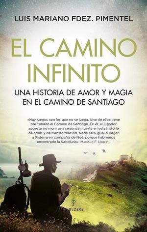 CAMINO INFINITO, EL | 9788418757976 | FERNÁNDEZ PIMENTEL, LUIS MARIANO