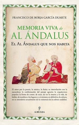 MEMORIA VIVA DE AL ÁNDALUS | 9788418709838 | GARCÍA DUARTE, FRANCISCO DE BORJA