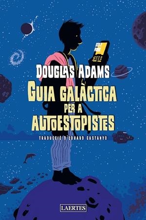 GUIA GALÁCTICA PER A AUTOESTOPISTES | 9788418292453 | ADAMS, DOUGLAS