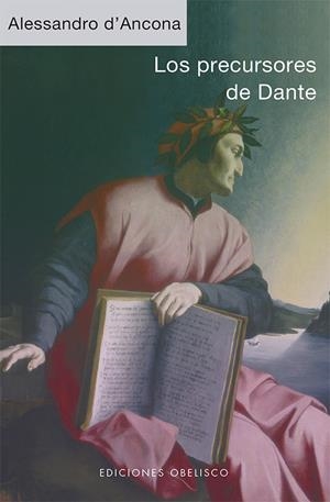 PRECURSORES DE DANTE, LOS | 9788491117766 | D'ANCONA, ALESSANDRO