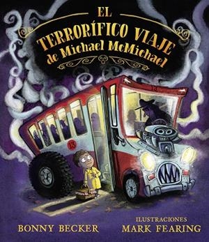 TERRORÍFICO VIAJE DE MICHAEL MACMICHAEL, EL | 9788491454137 | BECKER, BONNY