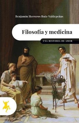 FILOSOFÍA Y MEDICINA | 9788417786342 | HERREROS RUÍZ-VALDEPEÑAS, BENJAMÍN