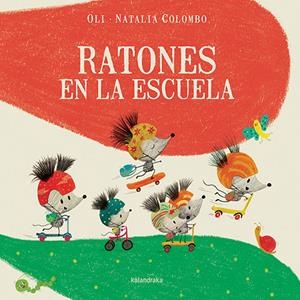 RATONES EN LA ESCUELA | 9788413430928 | GONZÁLEZ "OLI", XOSÉ MANUEL