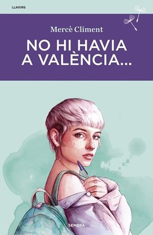 NO HI HAVIA A VALENCIA... | 9788416698622 | CLIMENT, MERCÈ