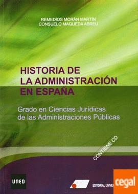 HISTORIA DE LA ADMINISTRACIÓN EN ESPAÑA | 9788479913809 | MAQUEDA ABREU, CONSUELO / MORÁN MARTÍN, REMEDIOS