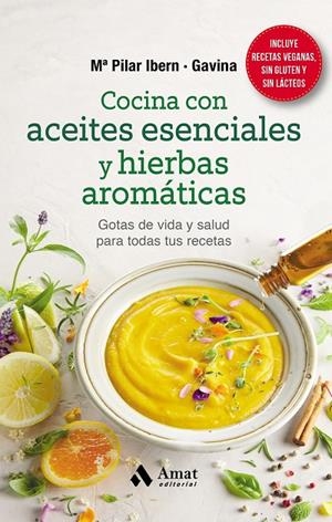 COCINA CON ACEITES ESENCIALES Y HIERBAS AROMÁTICAS | 9788418114823 | IBERN GARCIA, MARIA PILAR (GAVINA)