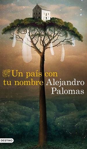 PAÍS CON TU NOMBRE, UN | 9788423359882 | PALOMAS, ALEJANDRO