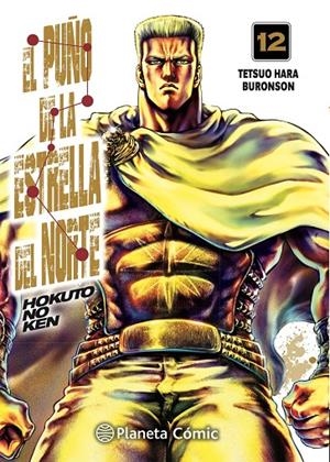 PUÑO DE LA ESTRELLA DEL NORTE (HOKUTO NO KEN) 12, EL | 9788413415703 | HARA, TETSUO / BURONSON