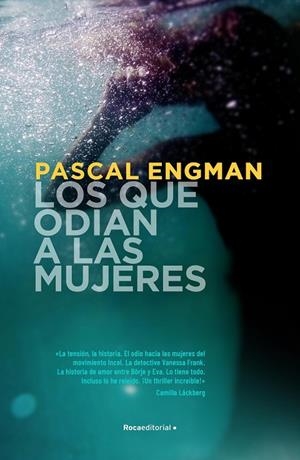 QUE ODIAN A LAS MUJERES, LOS | 9788418417443 | ENGMAN, PASCAL