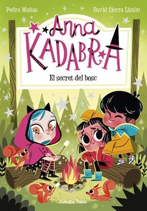 ANNA KADABRA 07. EL SECRET DEL BOSC | 9788413890302 | MAÑAS, PEDRO