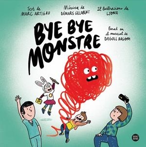 BYE BYE, MONSTRE | 9788413890548 | DAGOLL DAGOM