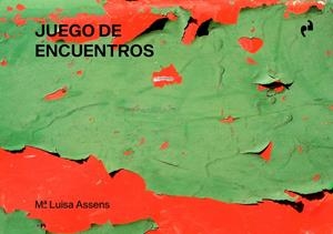 JUEGO DE ENCUENTROS | 9788417905866 | ASSENS, MARIA LUISA